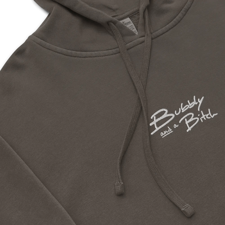 Bubbly and a B*tch (white) embroidered pigment-dyed hoodie product image (1)