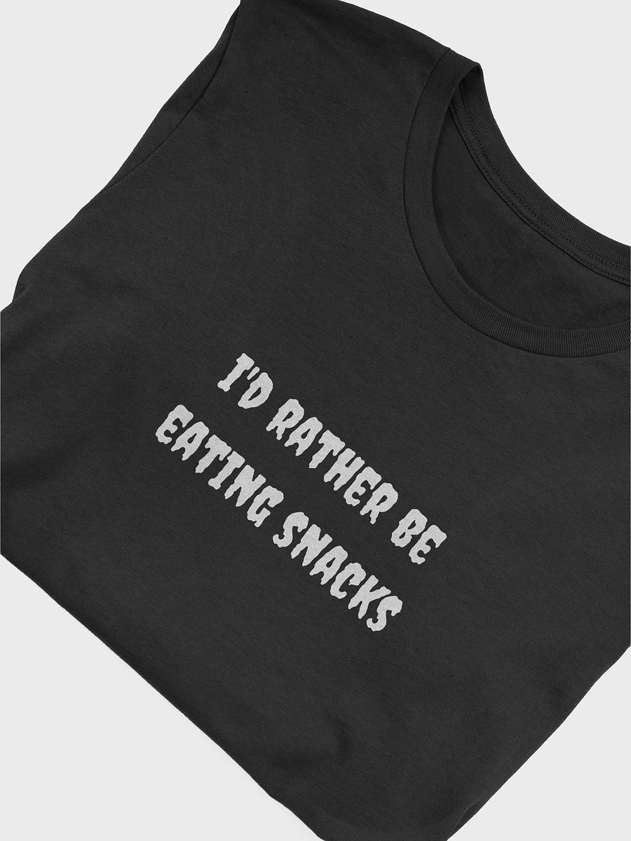 I'd Rather Be Eating Snacks - Tshirt product image (4)
