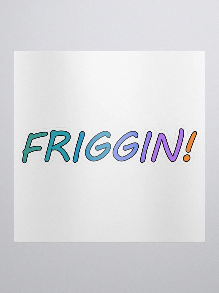 Friggin! Sticker product image (2)