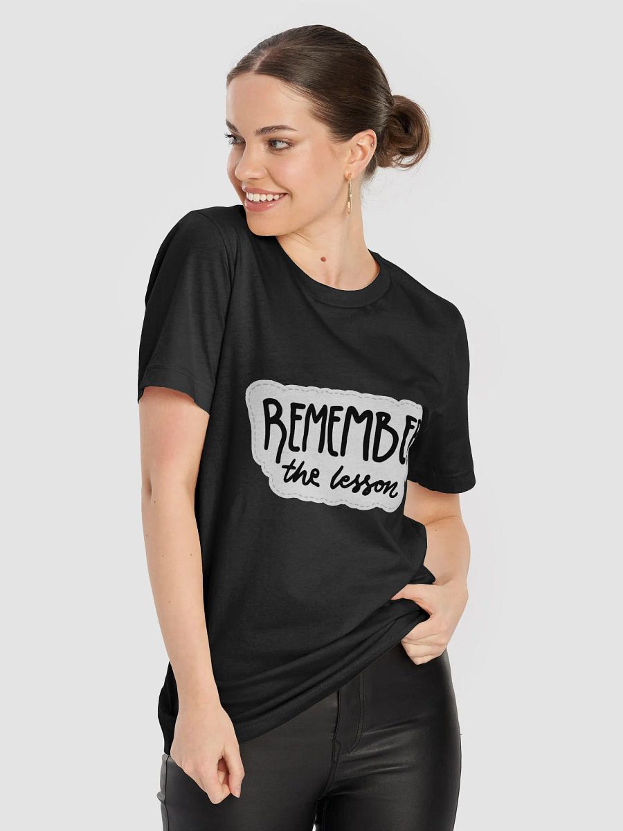 Remember the Lesson Black Unisex T-Shirt product image (4)