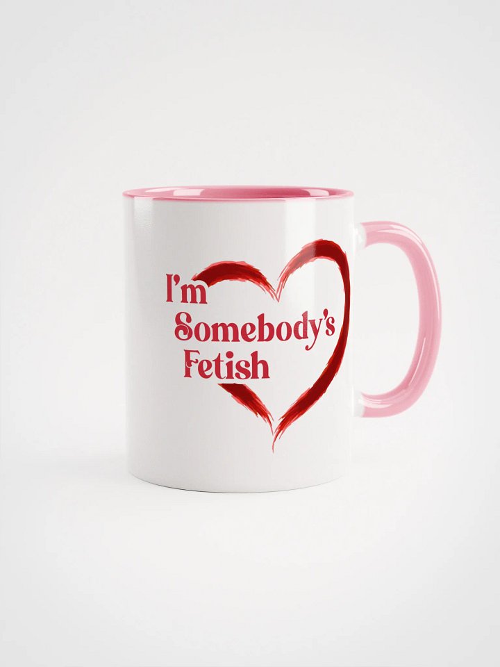 I'm Somebody's Fetish Heart Mug product image (3)