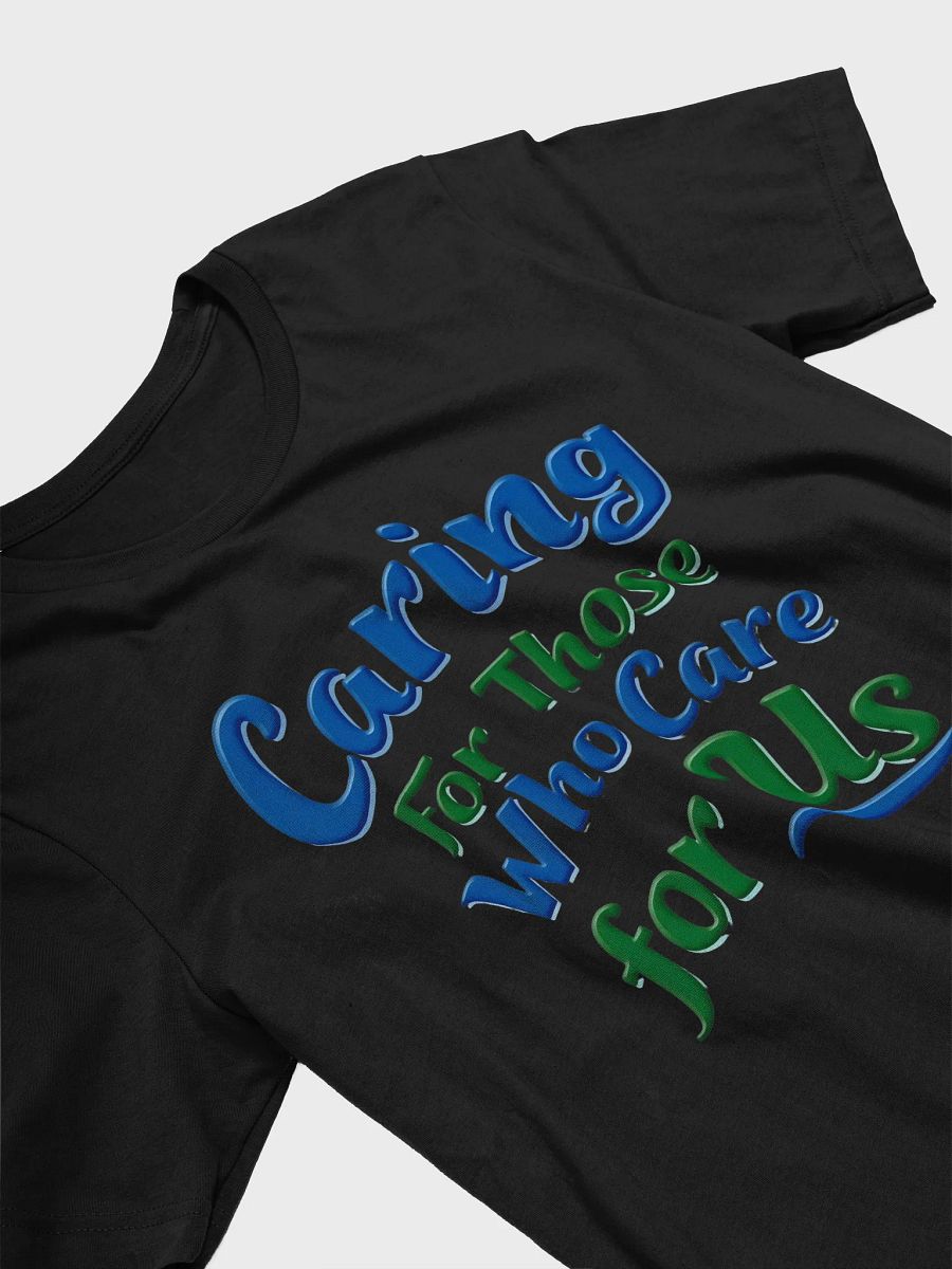 Caring For Those Who Care T-Shirt product image (29)