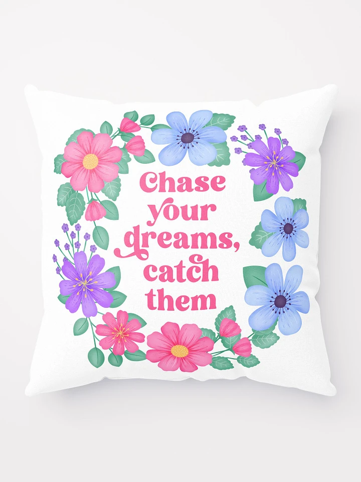 Chase your dreams catch them - Motivational Pillow White product image (1)