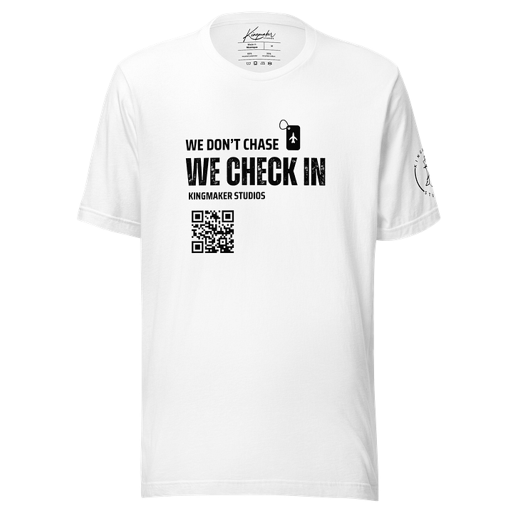 We Don't Chase, We Check In product image (1)