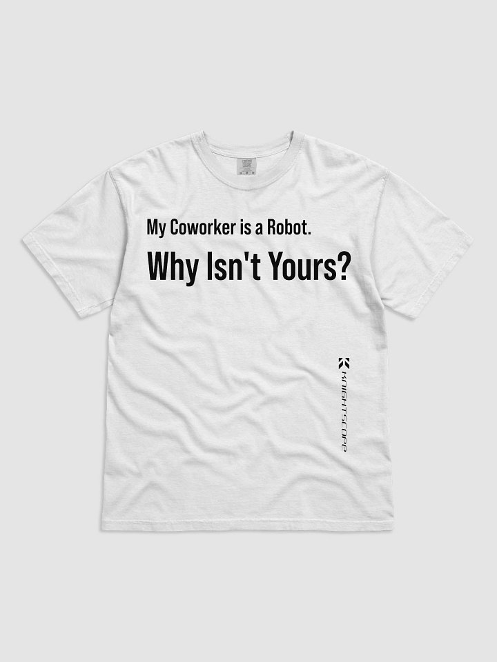 "My Coworker is a Robot. Why Isn’t Yours?" – Knightscope Edition Tee - White product image (1)