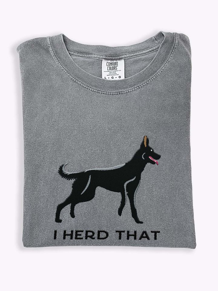 I Herd That T-Shirt(Embroidered) of a Belgian Malinois(Black) product image (1)