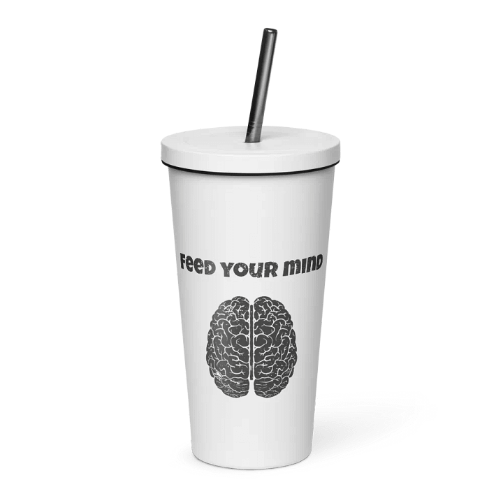 Feed Your Mind Insulated Tumbler with a Straw product image (1)