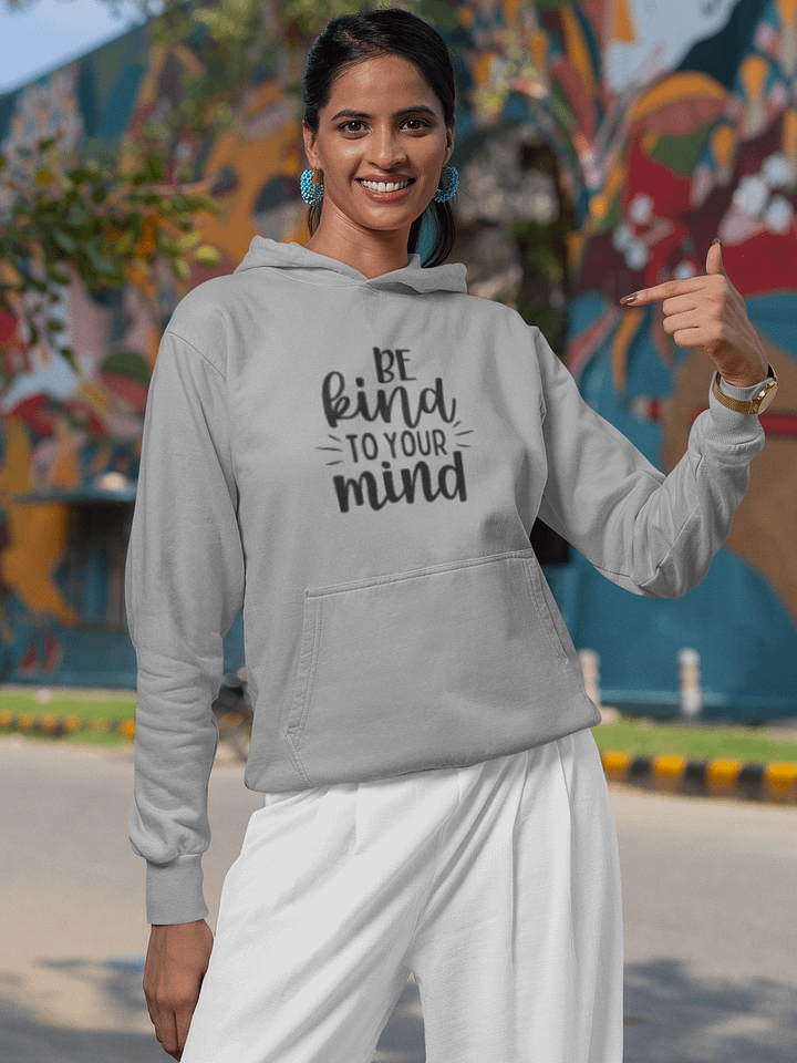 Be Kind To Your Mind Hoodie product image (1)