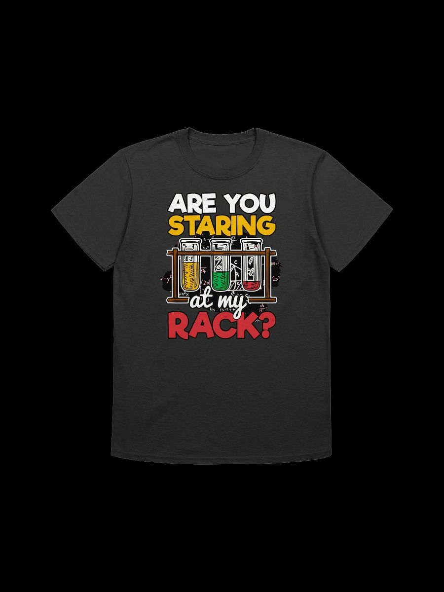 Science Lover-Are You Staring at My Rack?-Funny Science Pun T-Shirt product image (16)