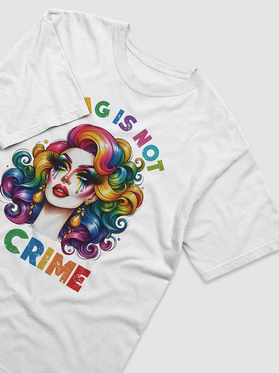 drag is not a crime t-shirt product image (3)