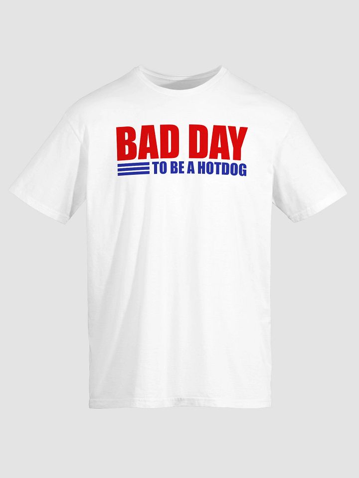 Bad Day to Be a Hot Dog T-Shirt product image (2)