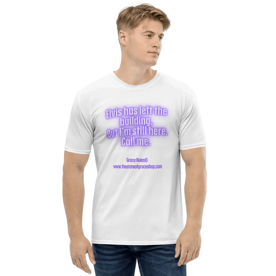 FUNNY TEES 4 U FOR MEN “Elvis has left the building. But I’m still here. Call me.” product image (1)
