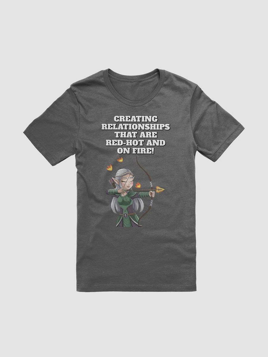 Creating Relationships That Are Red-Hot And On Fire! Valentine's Day T-shirt product image (6)