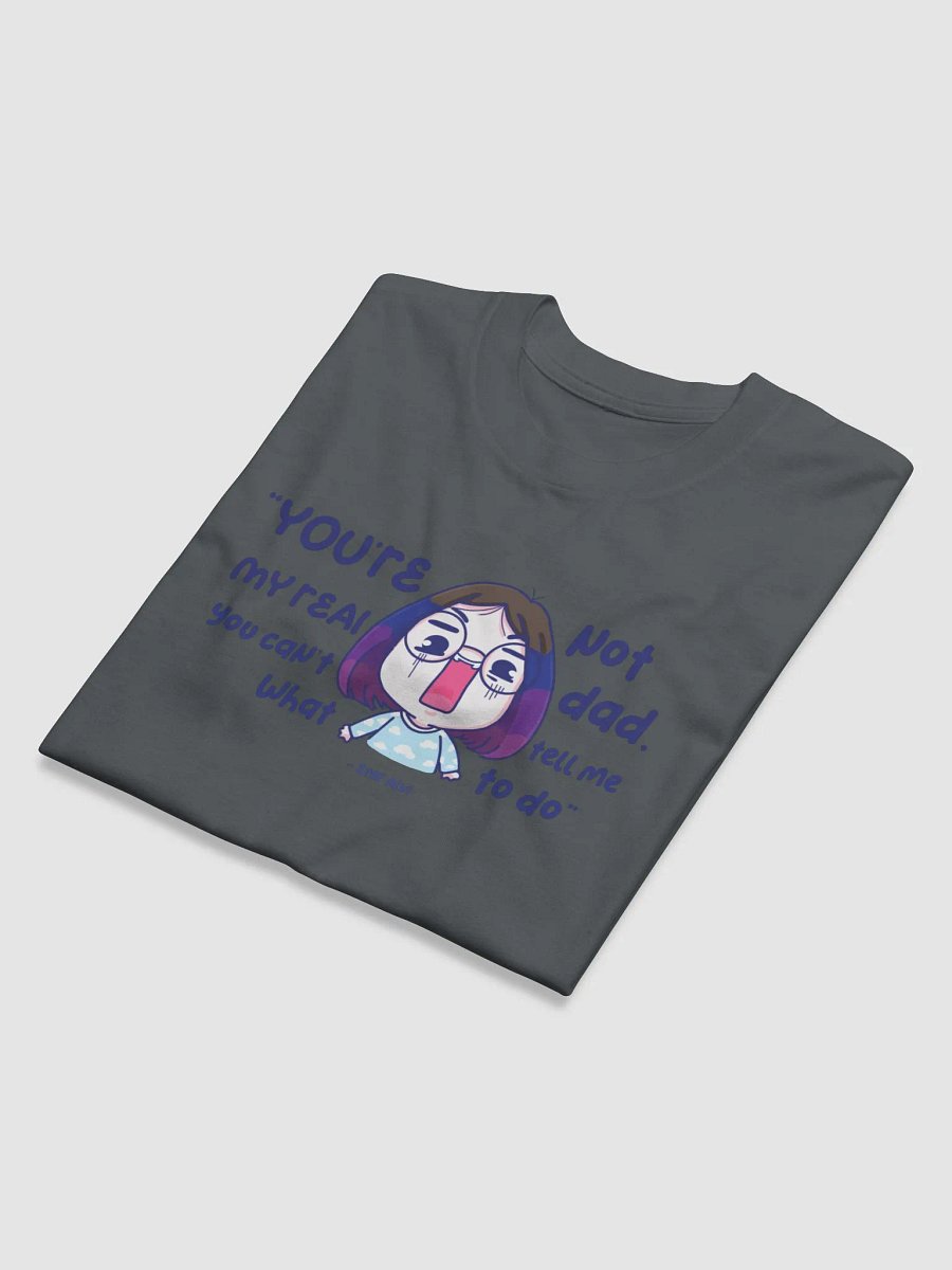 You're not my real dad logo product image (40)