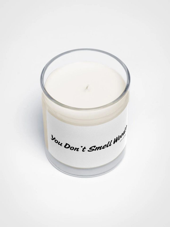 You Don't Smell Weed Soy Candle product image (2)