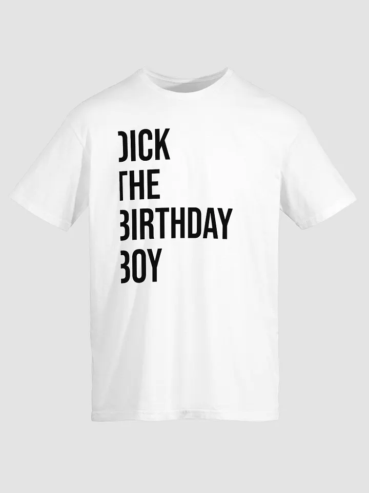 Dick The Birthday Boy Shirt product image (2)
