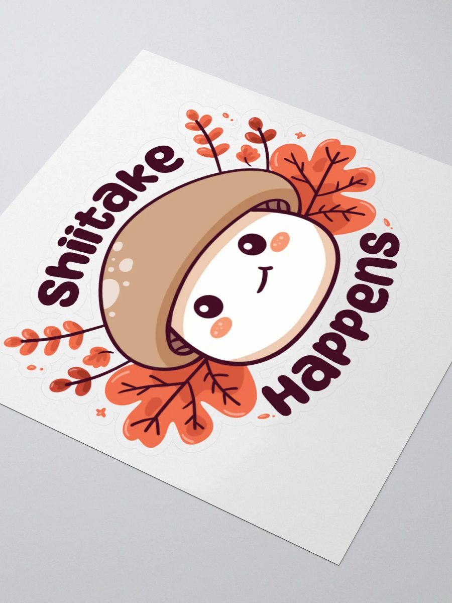 *Limited Time* Shiitake Happens Sticker product image (8)