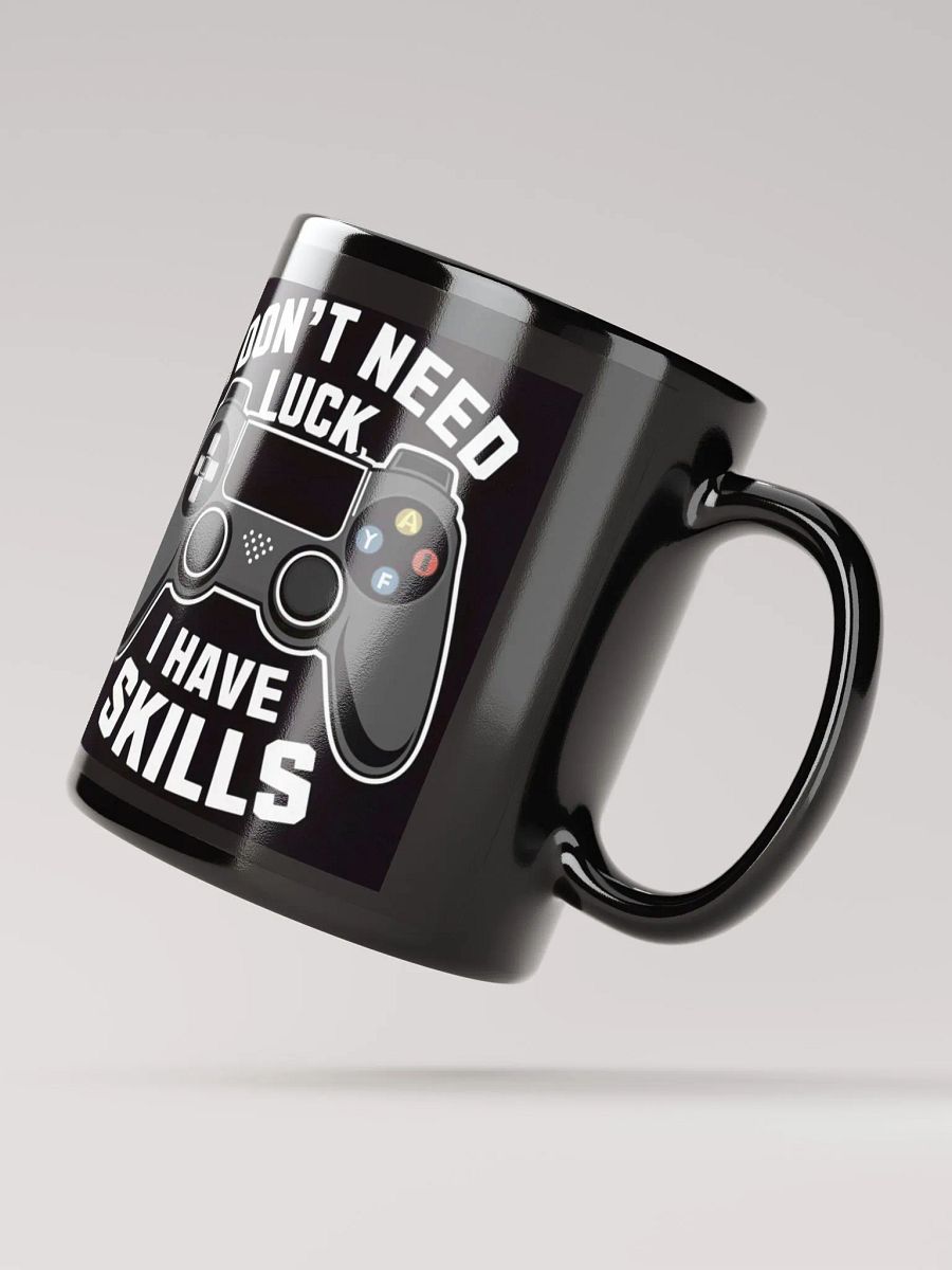 "I Don't Need Luck, I Have Skills" Gamer's Confidence #Statement Mug - Black product image (2)