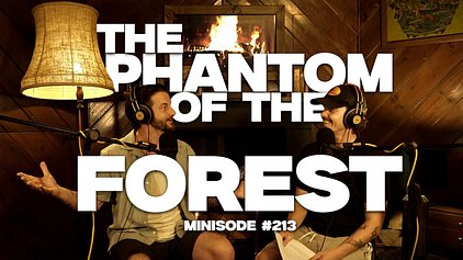 Barry Prudom: The Phantom Of The Forest | The Cabin In The Woods Special | ICMAP Minisode #213