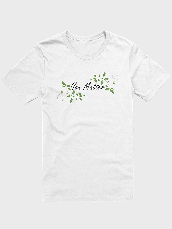 You Matter, You are Enough. Unisex Tee. product image (2)