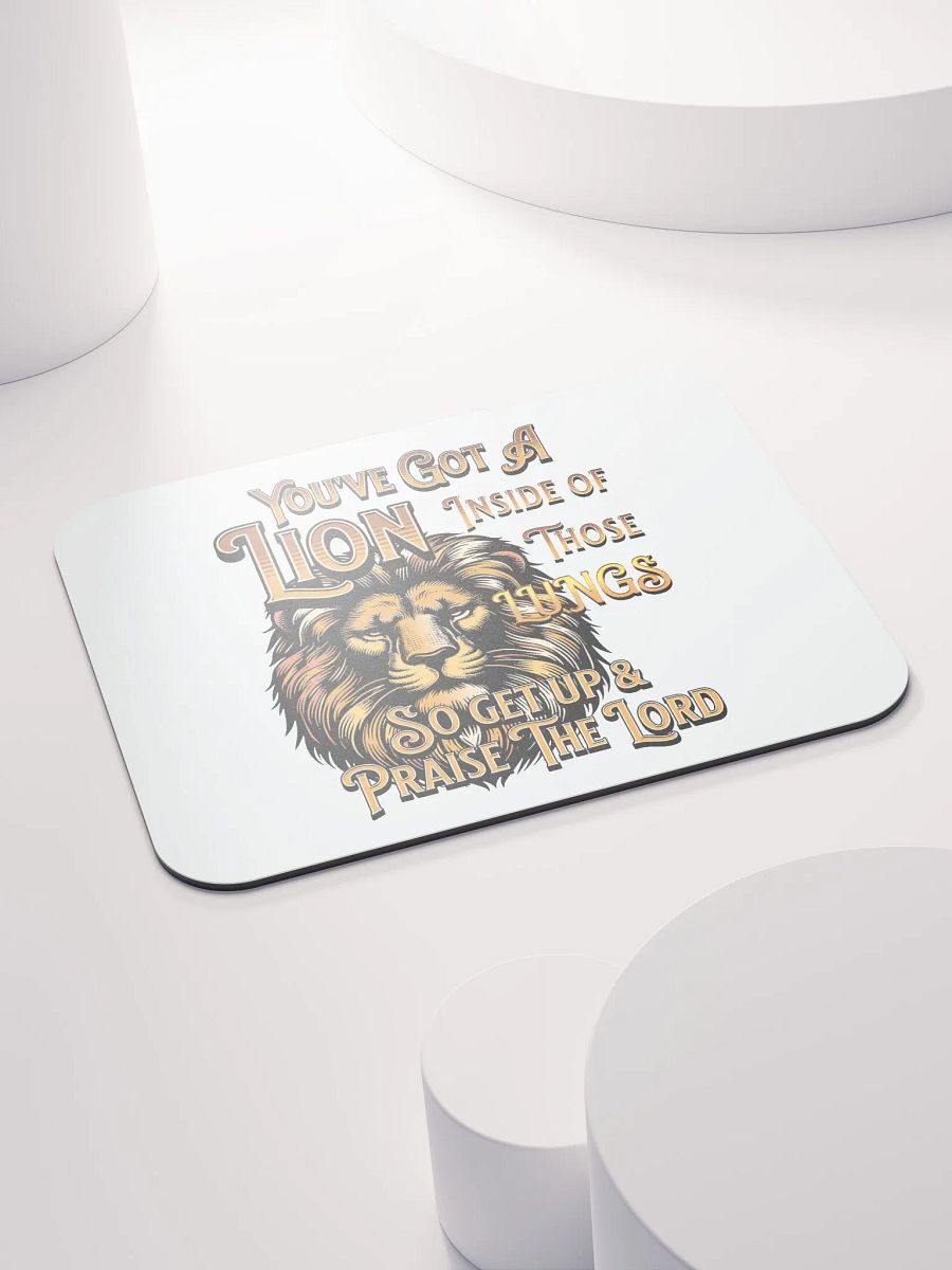 Youve Got A Lion Inside Of Those Lungs Roar Mouse Pad product image (4)