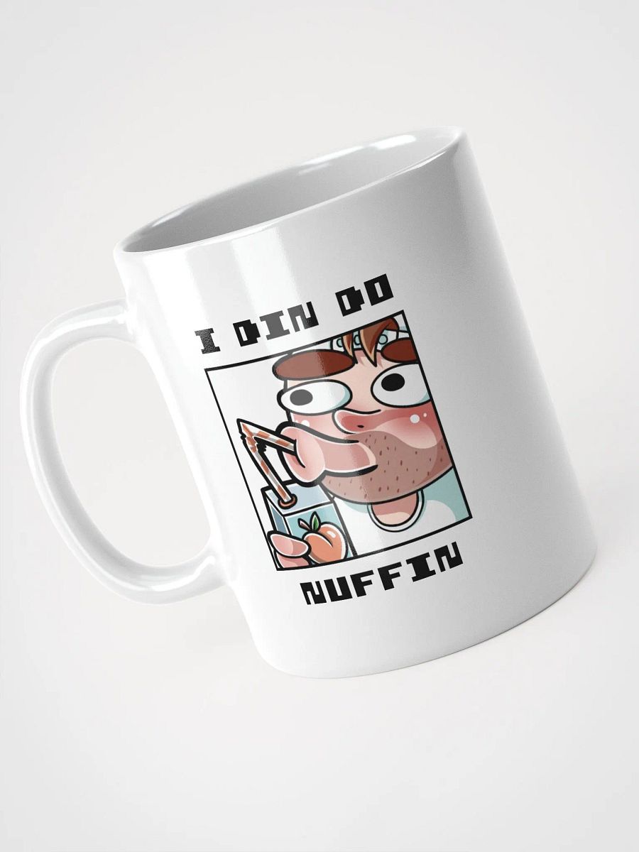 I Din Do Nuffin White Glossy Mug product image (4)