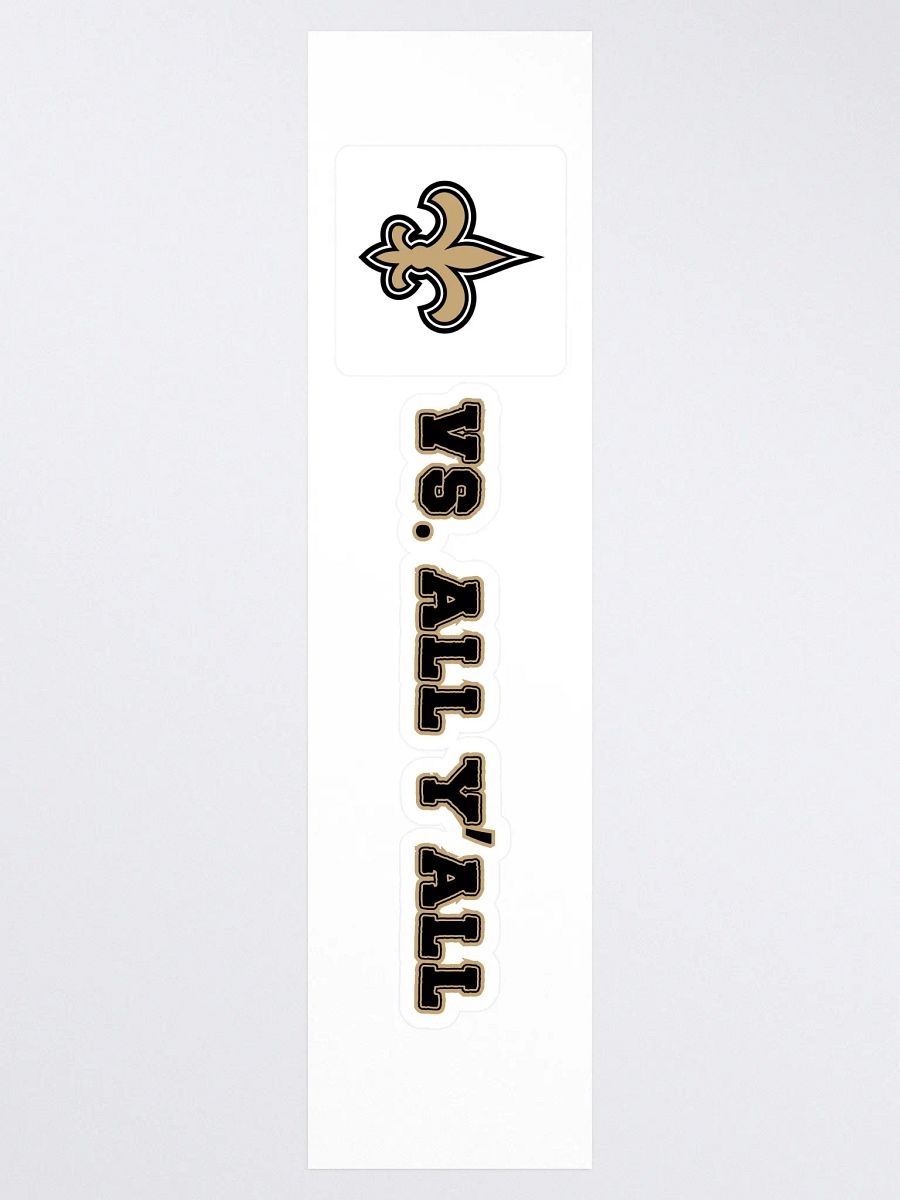 New Orleans Saints VS. ALL Y'ALL Sticker product image (3)