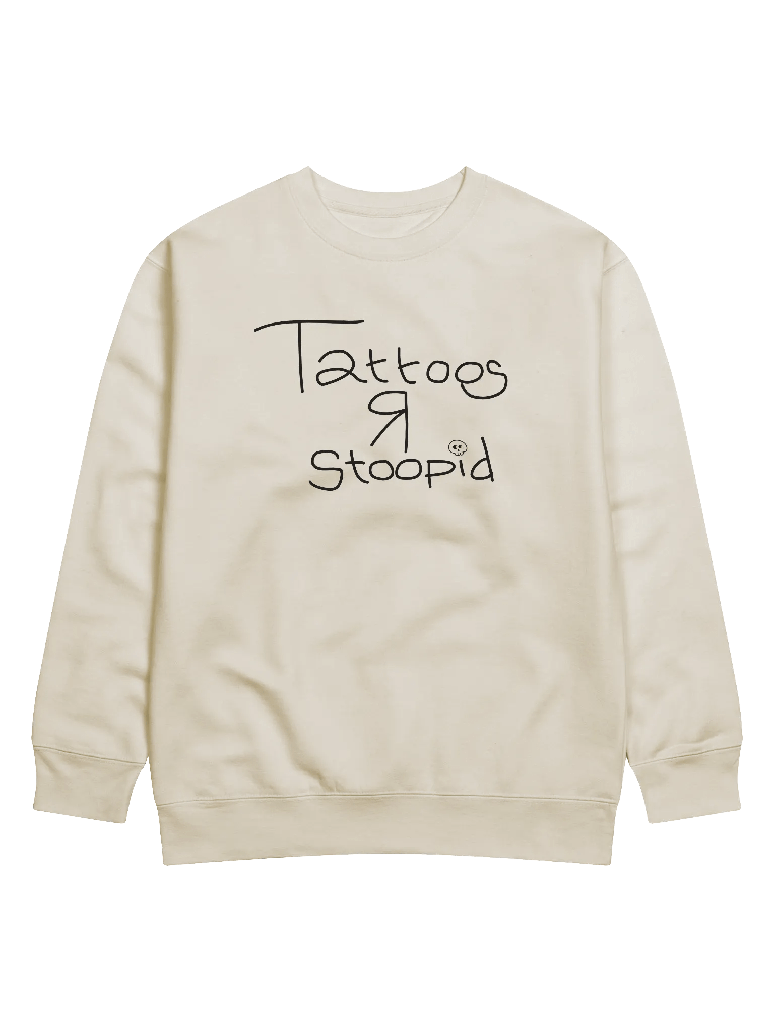TATTOOS R STOOPID - SWEATSHIRT product image (1)