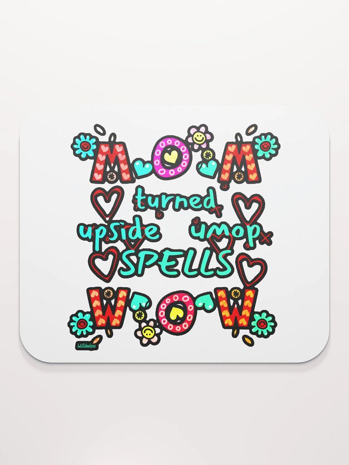 MOM TURNED UPSIDE DOWN SPELLS WOW product image (2)