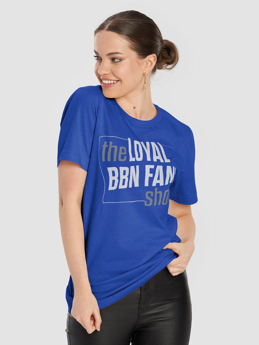 The Loyal BBN Fans Stylized T-Shirt product image (8)