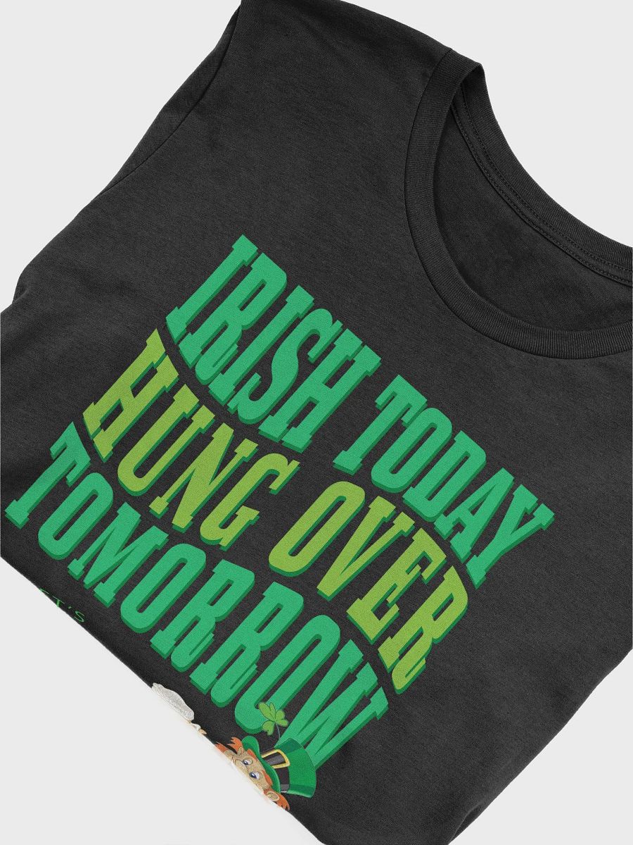 St Patricks Day Fun Drinking Hung Over St Pattys Day Irish T-Shirt product image (5)
