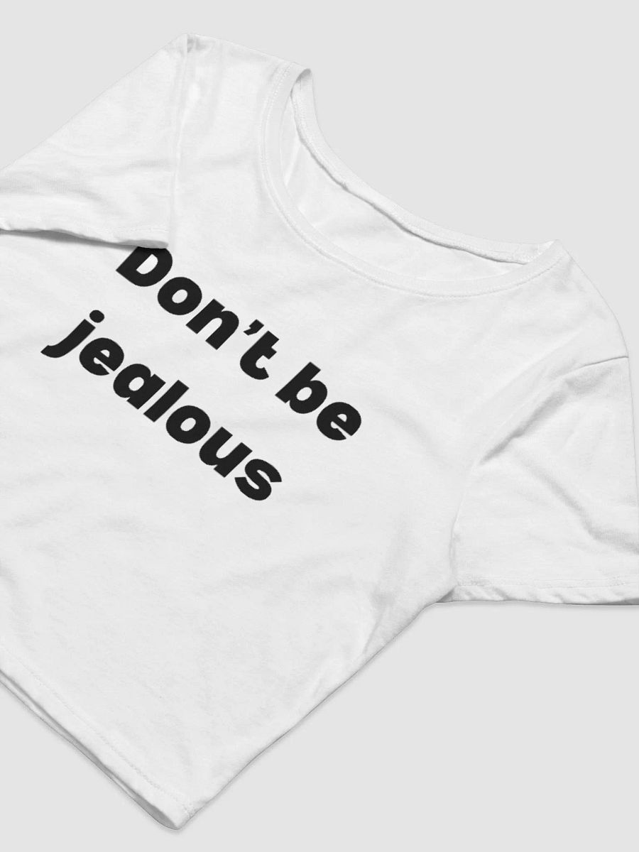 Don't be jealous baby tee! product image (5)
