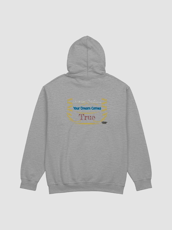 Dream Until.. Your Dream Comes True Classic Hoodie product image (1)