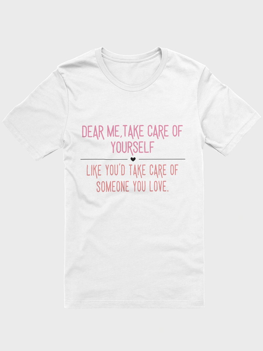 Dear Me – Take Care of Yourself Tee (Super Soft & Meaningful) product image (1)