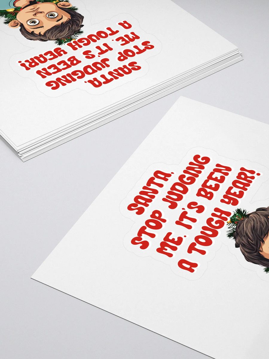 Santa, Stop Judging Me. It's Been A Tough Year! Sticker product image (4)