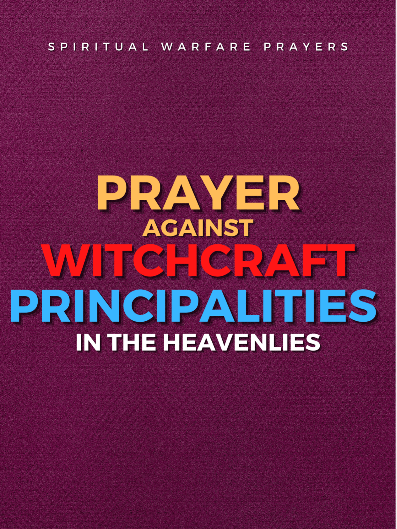 Prayer Against Witchcraft Principalities product image (1)