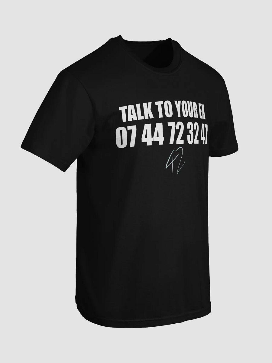 [LTOADM_02] : "TALK TO YOUR EX" T-SHIRT product image (5)