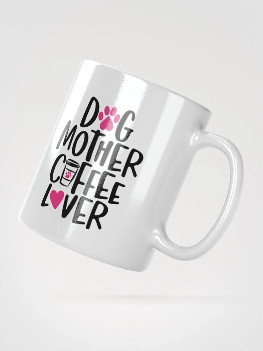 Dog Mother Coffee Lover Mug product image (5)