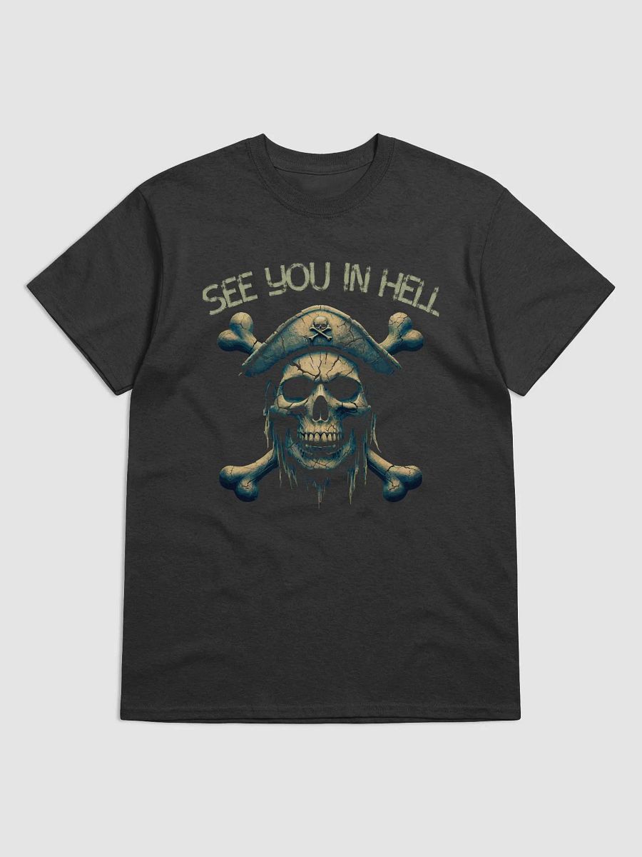 Pirate Shirt Skull Saying See You In Hell product image (1)