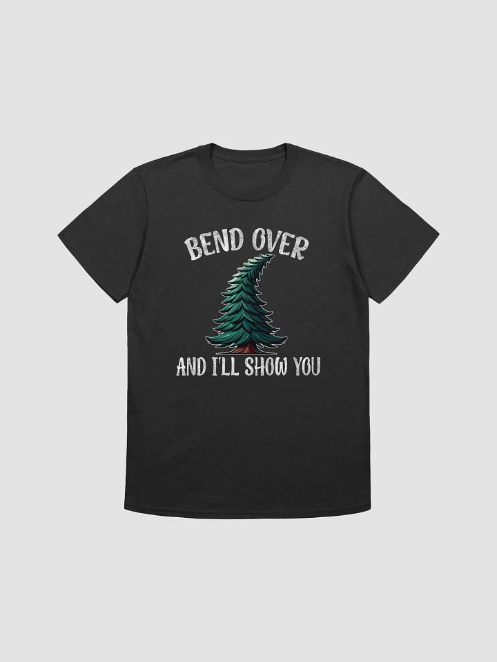 Bend Over and I'll Show You - Christmas Quote Tee product image (1)