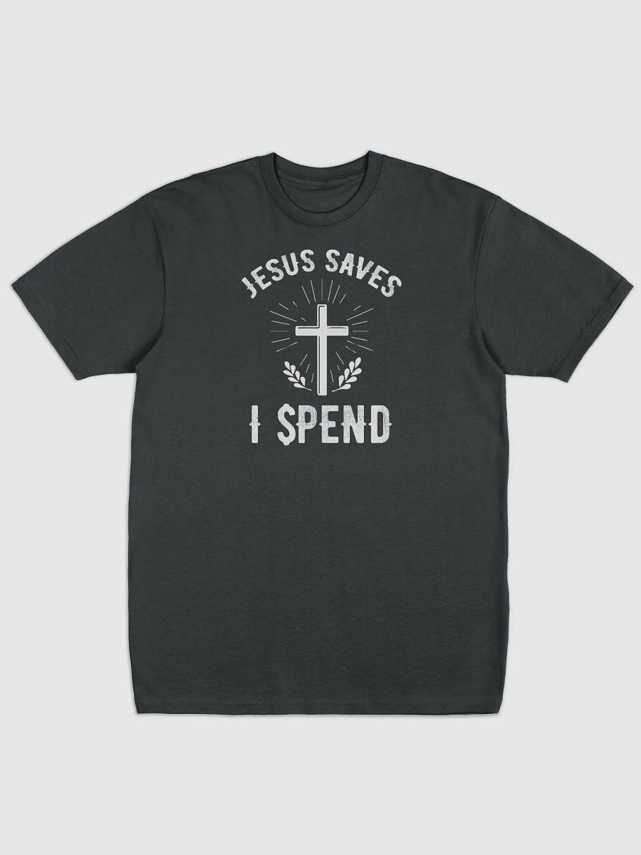 Jesus Saves, I Spend product image (1)