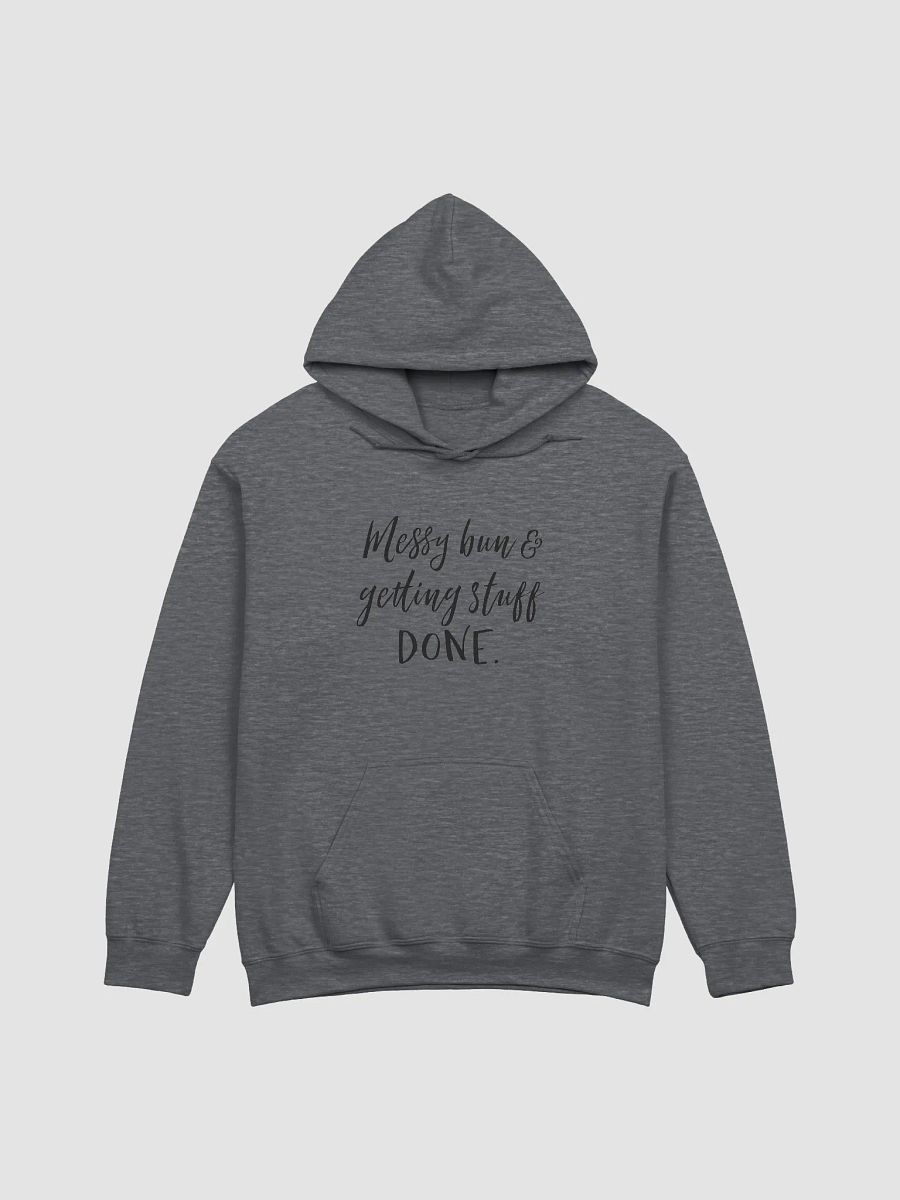 'Messy bun & Getting Stuff Done' Hoodie product image (5)