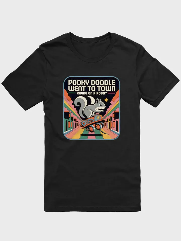 Super Soft and Flattering Tee: Pooky Doodle Went To Town Riding on a Robot, Funkytown, small image on back as well product image (1)