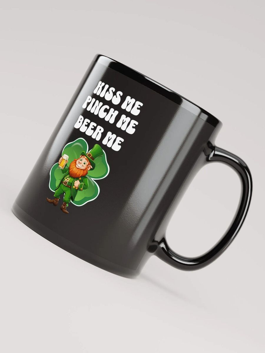 Kiss Me Pinch Me Beer Me - St. Patrick's Day Black Mug product image (2)