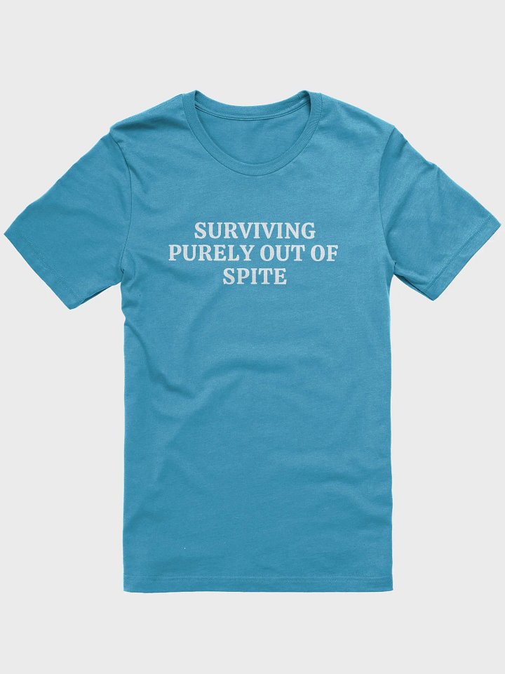 Surviving Purely Out of Spite Tee product image (22)