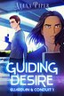 Guiding Desire (Guardian &amp; Conduit, #1)