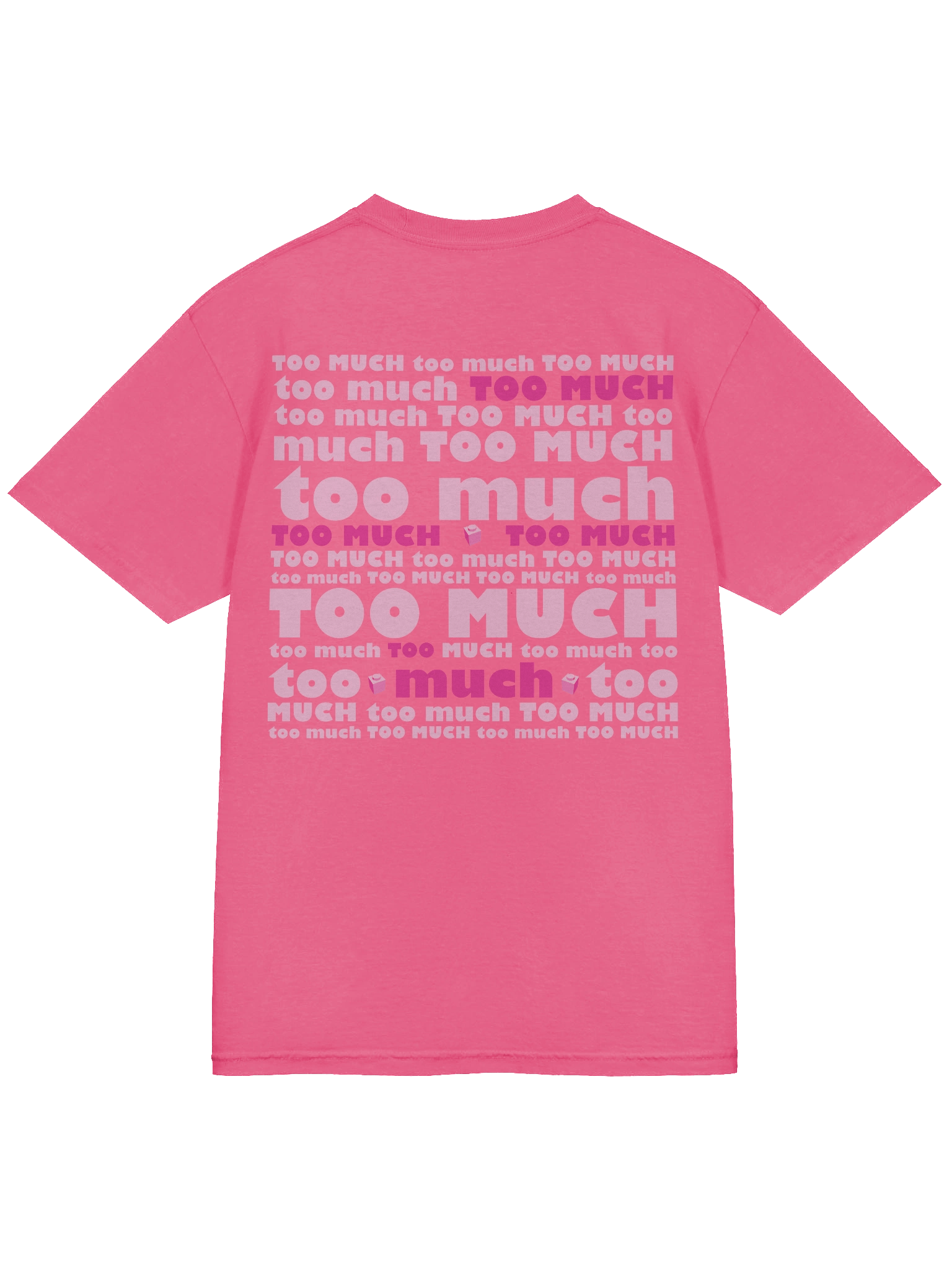 Is it Too Much Pink Yet? T-shirt product image (4)