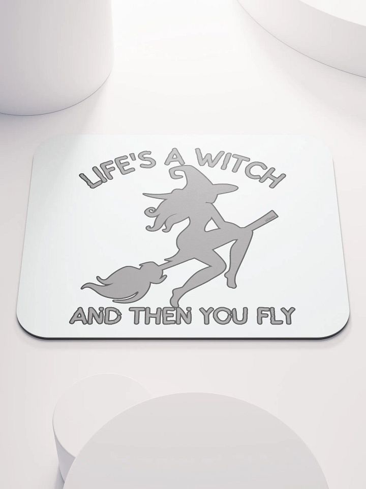 LIFE'S A WITCH AND THEN YOU FLY product image (1)