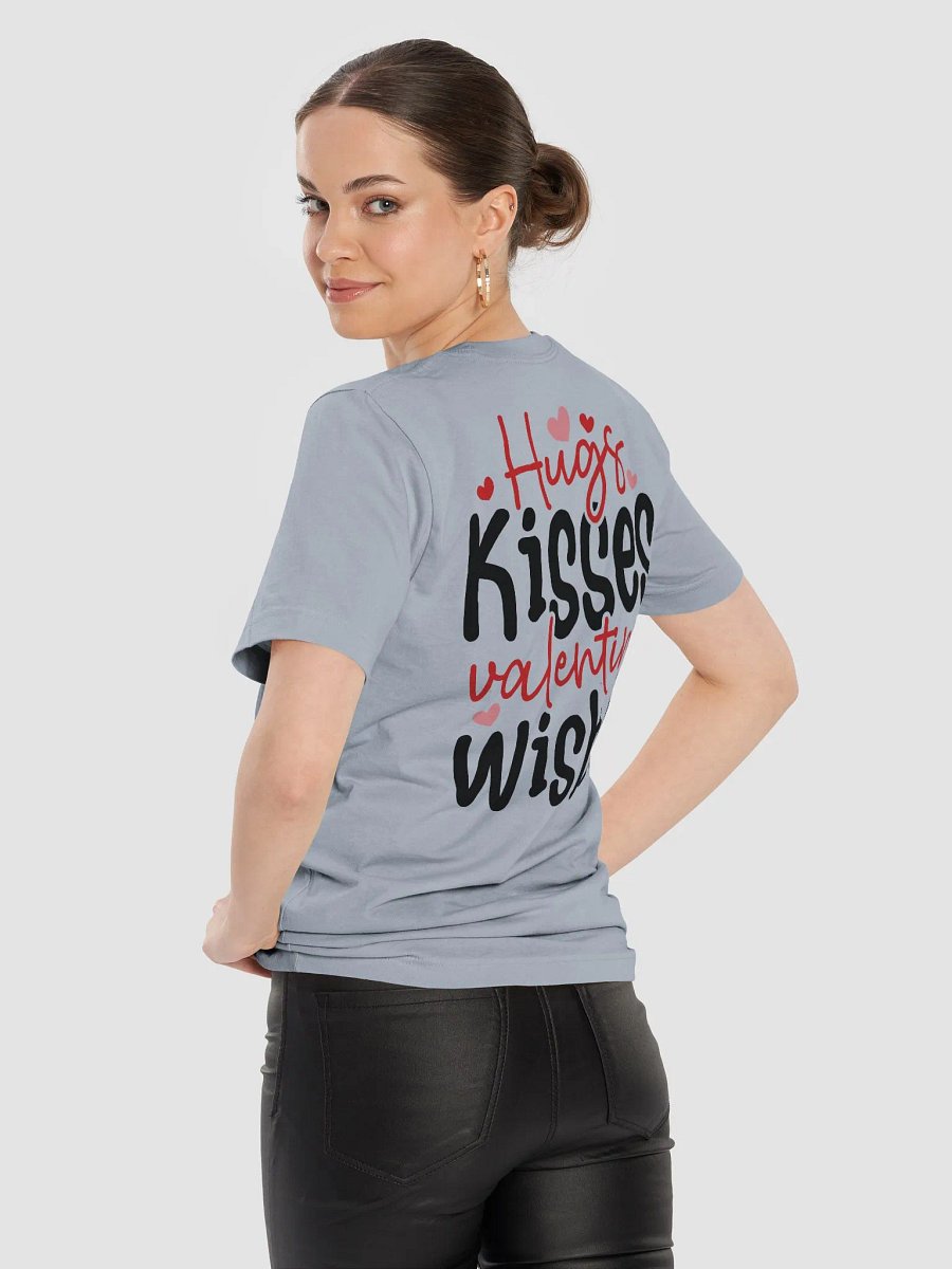 Hugs, Kisses, Valentine Wishes T-Shirt (Both Front & Back) product image (10)