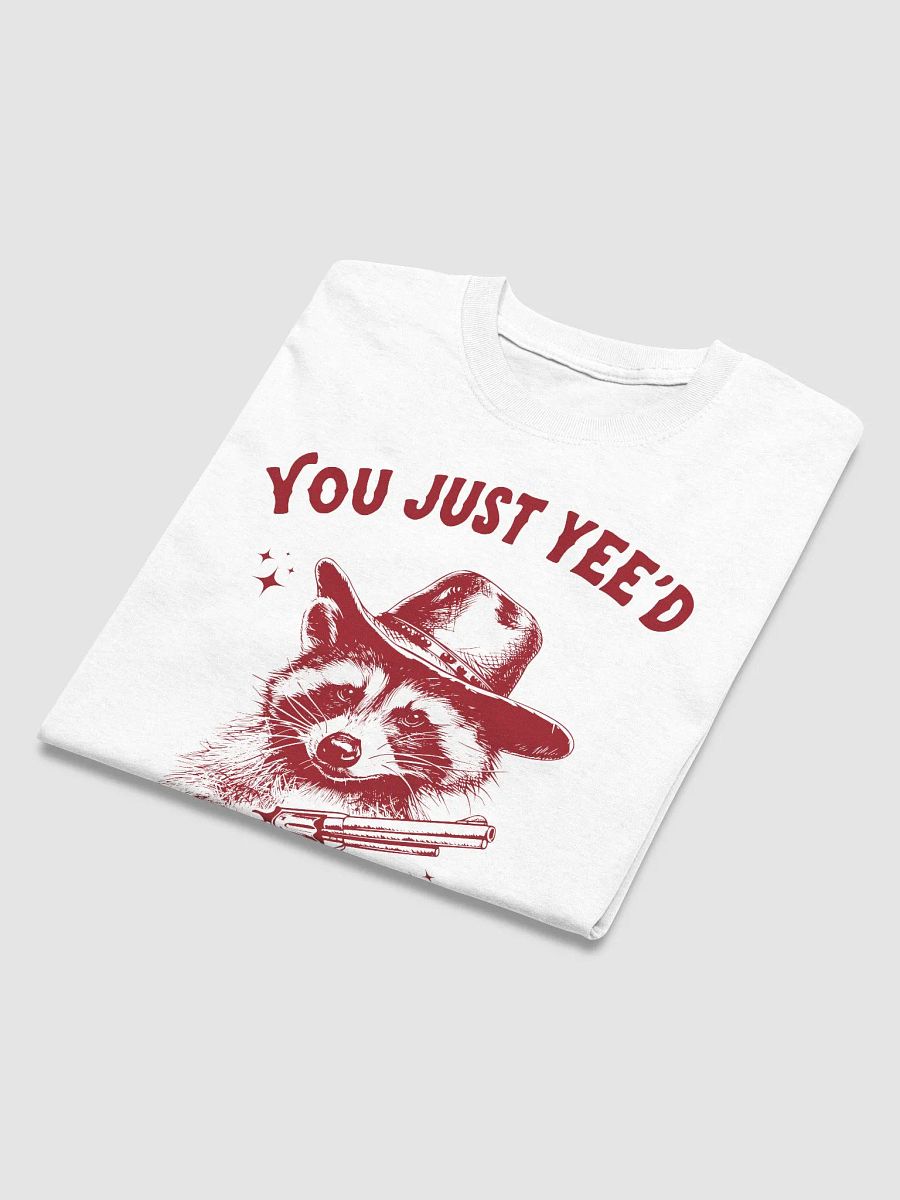 You just yee'd your last haw product image (4)